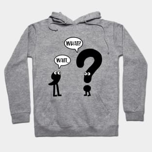 Wait, What? - Funny English Grammar Spelling Hoodie